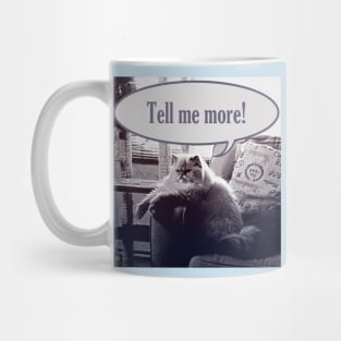 Tell me more! Mug